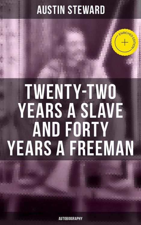 Produktbild: Twenty-Two Years a Slave and Forty Years a Freeman (Autobiography)
