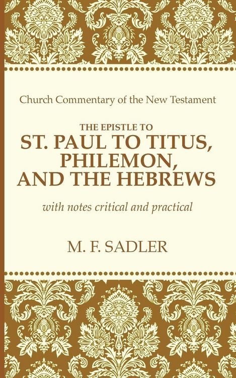 Produktbild: The Epistle of St. Paul to Titus, Philemon, and the Hebrews
