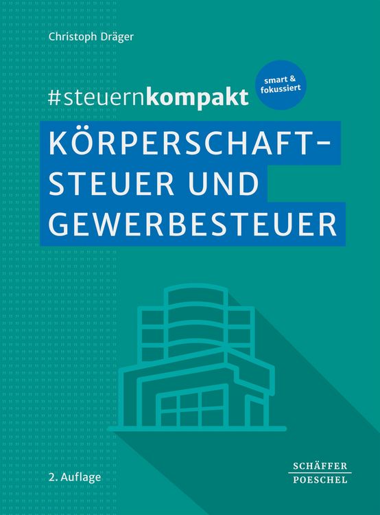 Produktbild: #steuernkompakt K&ouml;rperschaftsteuer und Gewerbesteuer