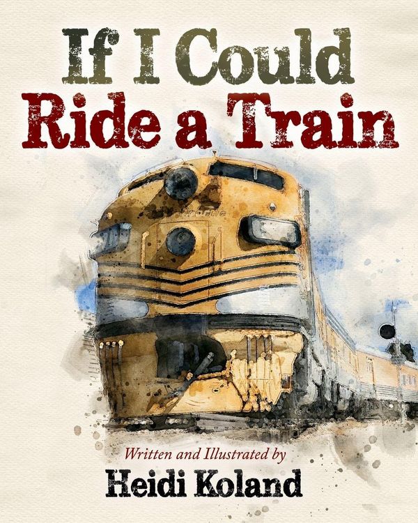 Produktbild: If I Could Ride a Train