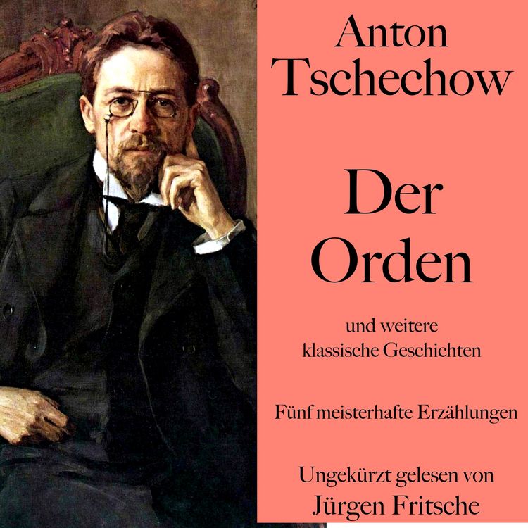 Produktbild: Anton Tschechow: Der Orden &ndash; und weitere klassische Geschichten