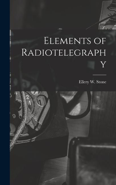 Produktbild: Elements of Radiotelegraphy