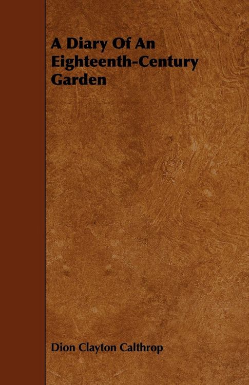Produktbild: A Diary Of An Eighteenth-Century Garden