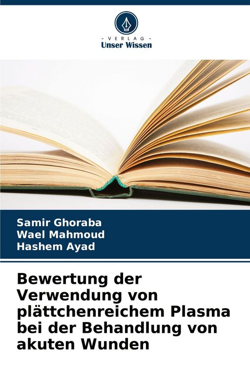 Produktbild: Bewertung der Verwendung von pl&auml;ttchenreichem Plasma bei der Behandlung von akuten Wunden