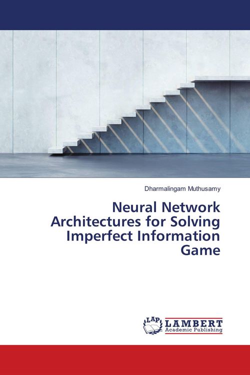 Produktbild: Neural Network Architectures for Solving Imperfect Information Game