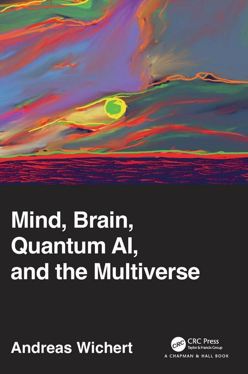 Produktbild: Mind, Brain, Quantum AI, and the Multiverse