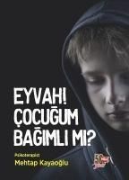Produktbild: Eyvah Cocugum Bagimli mi