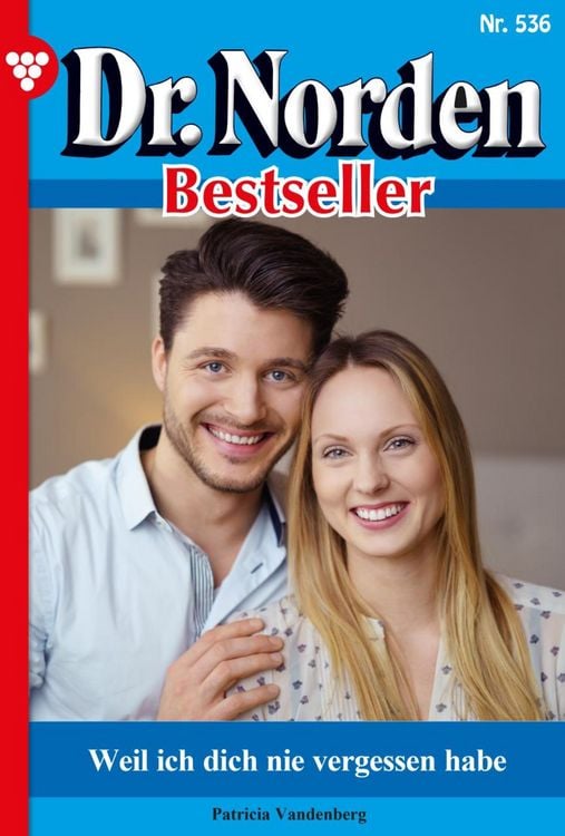 Bild vom Artikel Weil ich dich nie vergessen habe vom Autor Patricia Vandenberg