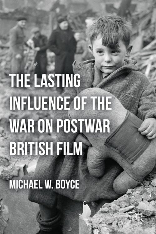 Produktbild: The Lasting Influence of the War on Postwar British Film