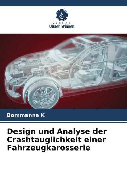 Produktbild: Design und Analyse der Crashtauglichkeit einer Fahrzeugkarosserie