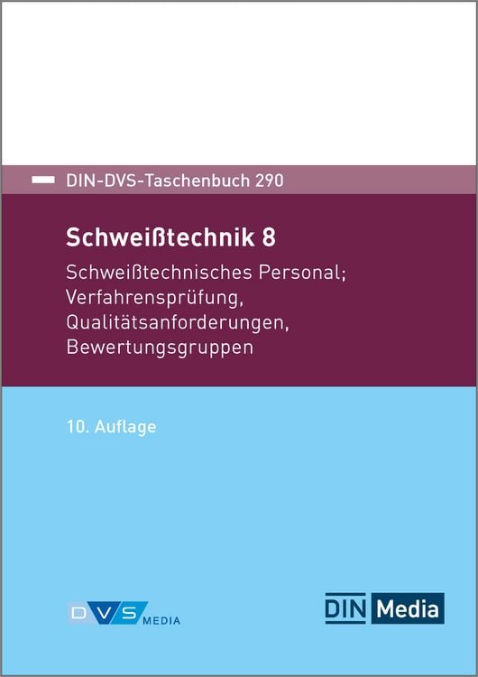 Produktbild: Schwei&szlig;technik 8: Schwei&szlig;technisches Personal, Verfahrenspr&uuml;fung, Qualit&auml;tsanforderungen, Bewertungsgruppen