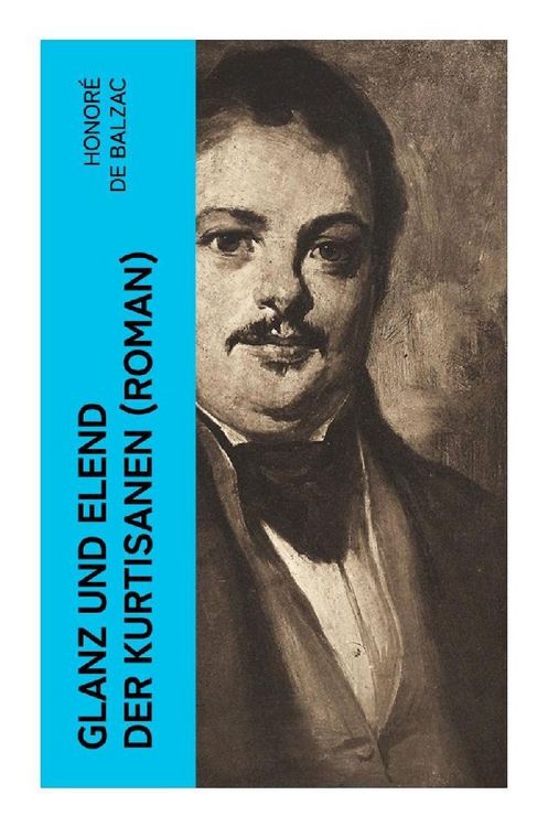 Produktbild: Glanz und Elend der Kurtisanen (Roman)