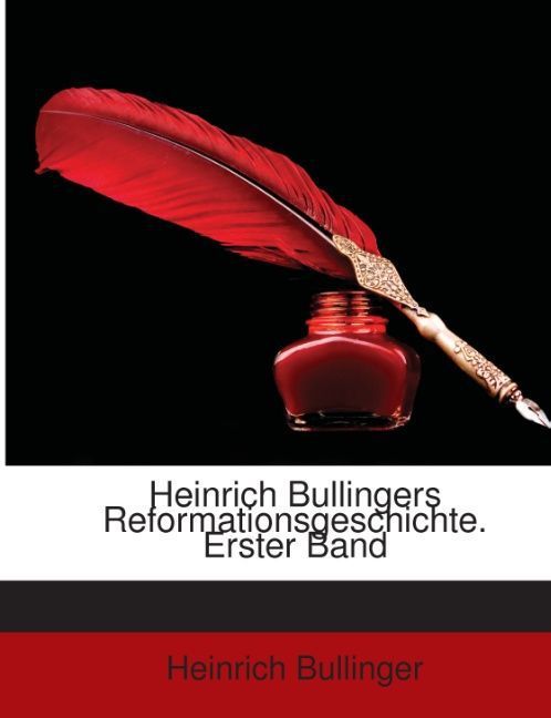 Produktbild: Bullinger, H: Heinrich Bullingers Reformationsgeschichte. Er