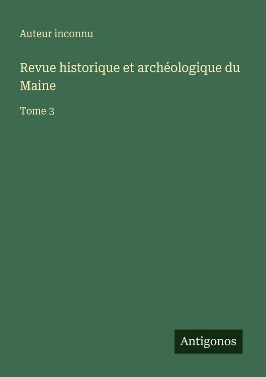 Produktbild: Revue historique et arch&eacute;ologique du Maine