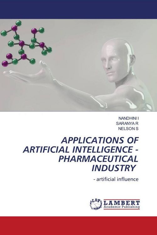 Produktbild: Applications Of Artificial Intelligence - Pharmaceutical Industry