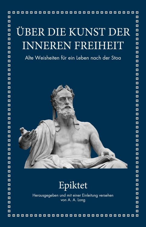 Produktbild: Epiktet: &Uuml;ber die Kunst der inneren Freiheit