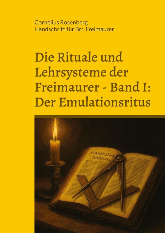 Produktbild: Die Rituale und Lehrsysteme der Freimaurer Band 1: Der Emulationsritus