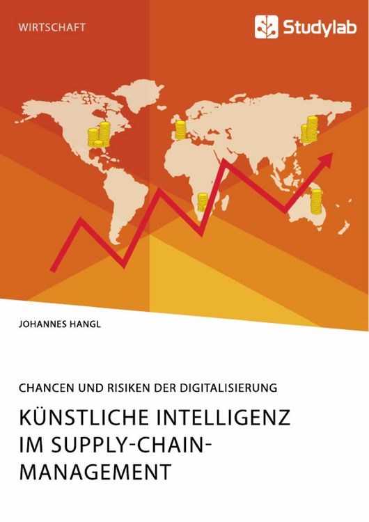 Produktbild: K&uuml;nstliche Intelligenz im Supply-Chain-Management. Chancen und Risiken der Digitalisierung