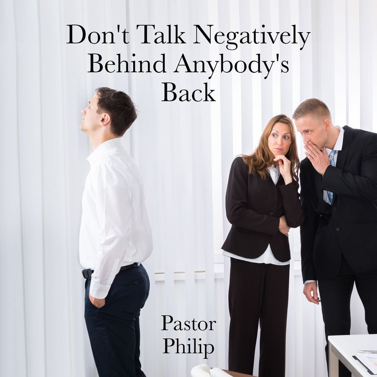 Produktbild: Don't Talk Negatively Behind Anybody's Back