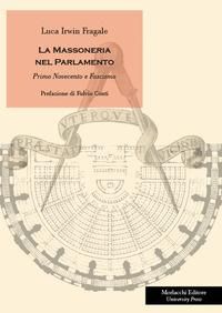 Produktbild: La massoneria nel Parlamento. Primo Novecento e fascismo