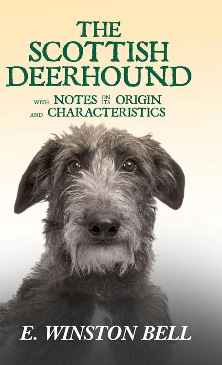 Produktbild: The Scottish Deerhound with Notes on its Origin and Characteristics