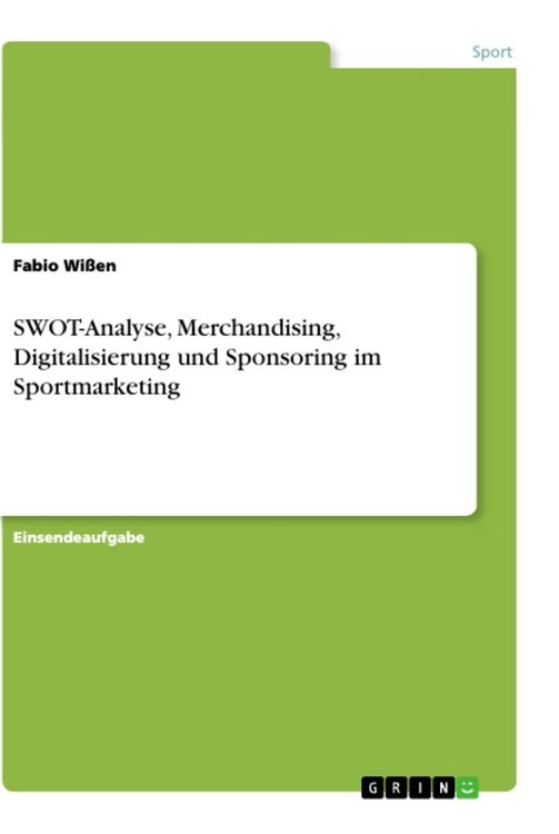 Produktbild: SWOT-Analyse, Merchandising, Digitalisierung und Sponsoring im Sportmarketing
