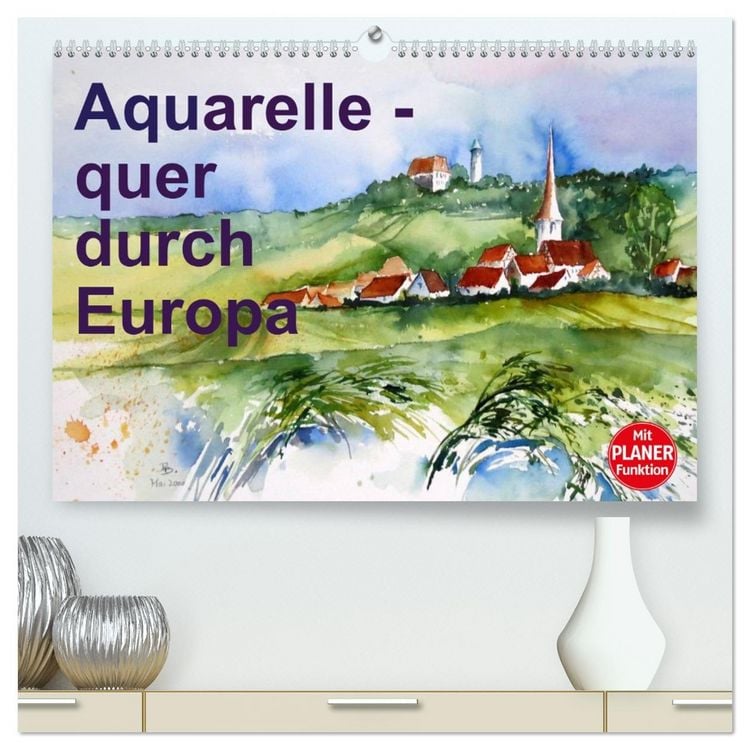 Produktbild: Aquarelle - quer durch Europa (hochwertiger Premium Wandkalender 2026 DIN A2 quer), Kunstdruck in Hochglanz