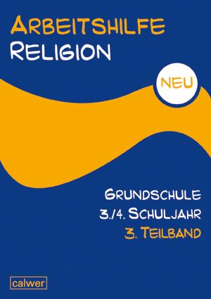 Produktbild: Arbeitshilfe Religion Grundschule 3./4. Schuljahr