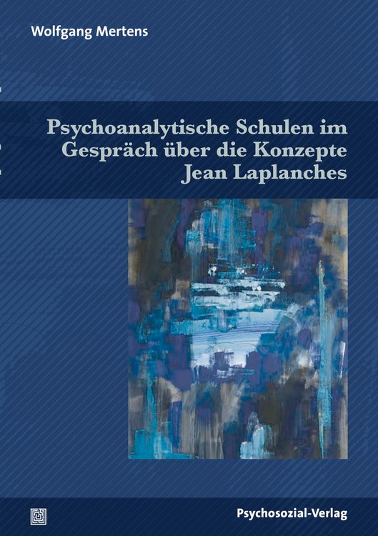 Produktbild: Psychoanalytische Schulen im Gespr&auml;ch &uuml;ber die Konzepte Jean Laplanches