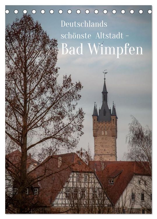 Produktbild: Deutschlands sch&ouml;nste Altstadt - Bad Wimpfen (Tischkalender 2027 DIN A5 hoch), CALVENDO Monatskalender
