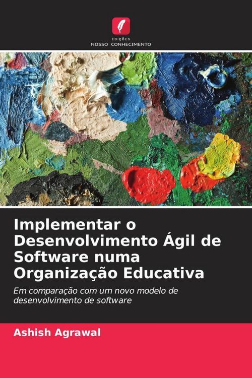 Produktbild: Implementar o Desenvolvimento &Aacute;gil de Software numa Organiza&ccedil;&atilde;o Educativa