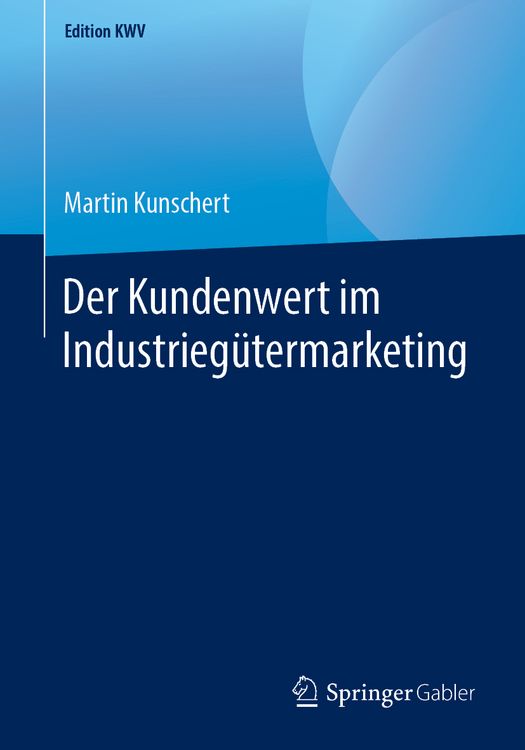 Produktbild: Der Kundenwert im Industrieg&uuml;termarketing