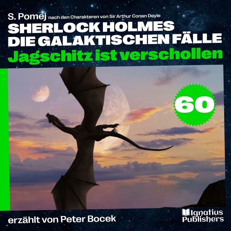 Produktbild: Jagschitz ist verschollen (Sherlock Holmes - Die galaktischen F&auml;lle, Folge 60)
