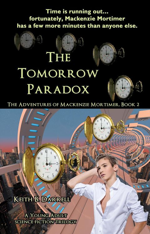 Produktbild: The Tomorrow Paradox (The Adventures of Mackenzie Mortimer, #2)