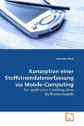 Produktbild: Bock, A: Konzeption einer Stoffstromdatenerfassung via Mobil