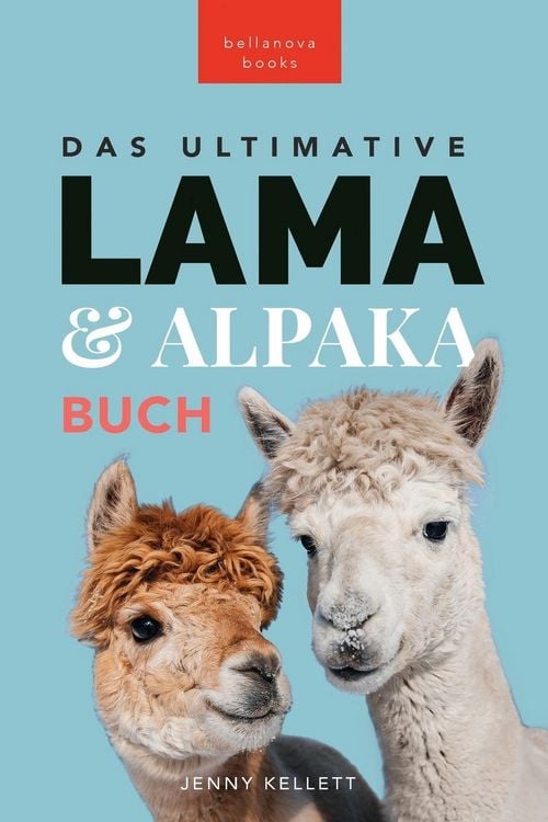 Produktbild: The Ultimate Llama and Alpaca Book / Das Ultimative Lama und Alpaka Buch f&uuml;r Kinder