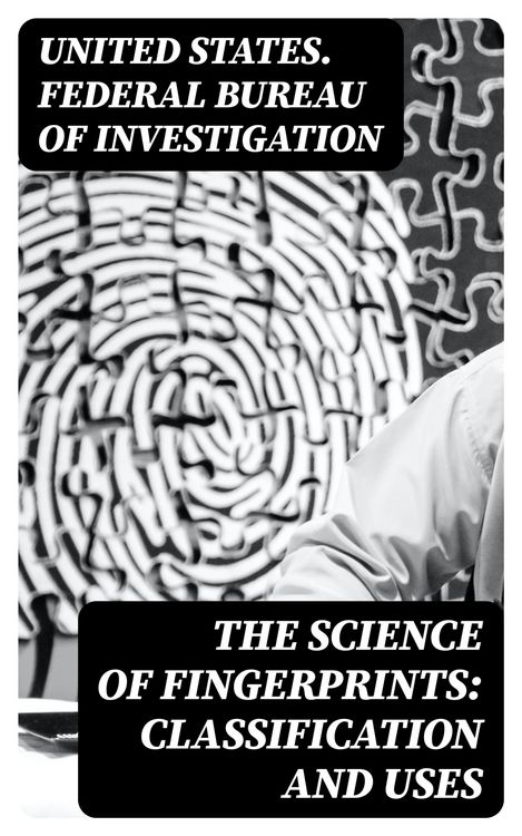 Produktbild: The Science of Fingerprints: Classification and Uses
