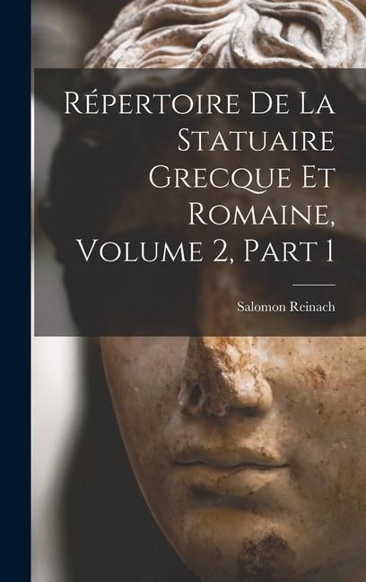 Produktbild: R&eacute;pertoire De La Statuaire Grecque Et Romaine, Volume 2, part 1