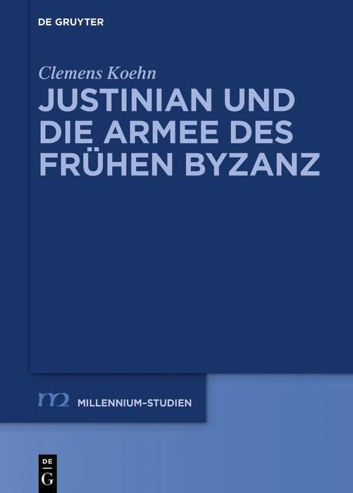 Produktbild: Justinian und die Armee des fr&uuml;hen Byzanz