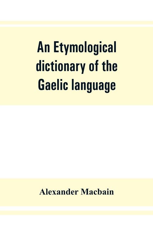 Produktbild: An etymological dictionary of the Gaelic language