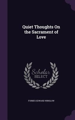 Produktbild: Quiet Thoughts On the Sacrament of Love