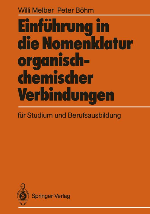 Produktbild: Einf&uuml;hrung in die Nomenklatur organisch-chemischer Verbindungen f&uuml;r Studium und Berufsausbildung