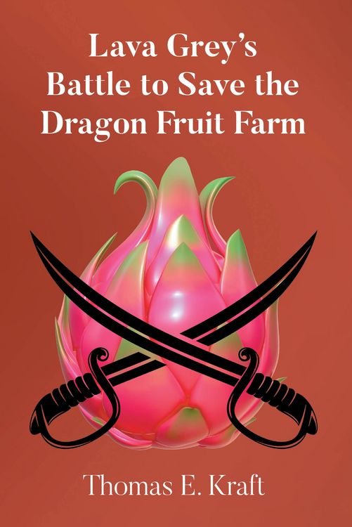 Produktbild: Lava Grey's Battle to Save the Dragon Fruit Farm