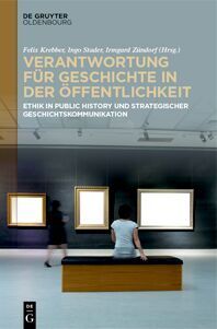 Produktbild: Verantwortung f&uuml;r Geschichte in der &Ouml;ffentlichkeit