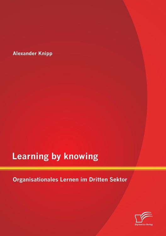 Produktbild: Learning by knowing: Organisationales Lernen im Dritten Sektor