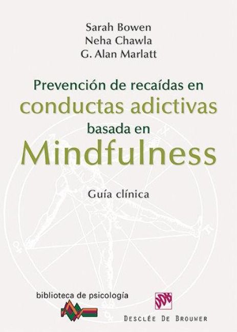 Produktbild: Prevenci&oacute;n de reca&iacute;das en conductas adictivas basada en mindfulness : gu&iacute;a cl&iacute;nica