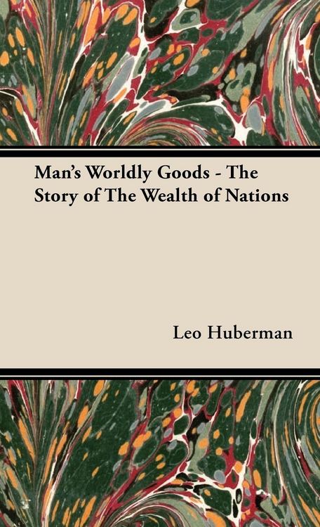 Produktbild: Man's Worldly Goods - The Story of The Wealth of Nations