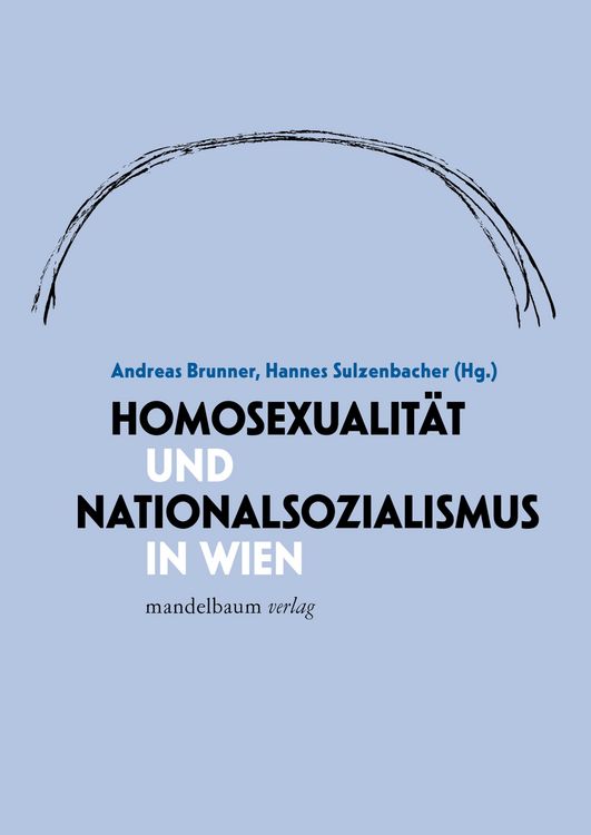 Produktbild: Homosexualit&auml;t und Nationalsozialismus in Wien