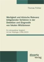 Produktbild: Wertigkeit und klinische Relevanz bildgebender Verfahren in der Detektion und Diagnostik von fokalen Milzl&auml;sionen