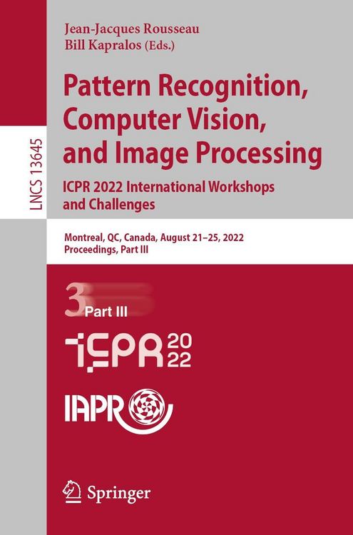Produktbild: Pattern Recognition, Computer Vision, and Image Processing. ICPR 2022 International Workshops and Challenges